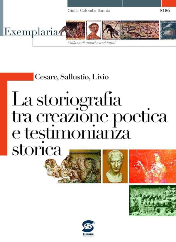 [Ebook] Cesare, Sallustio, Livio - La storiografia tra creazione poetica e testimonianza storica - S186