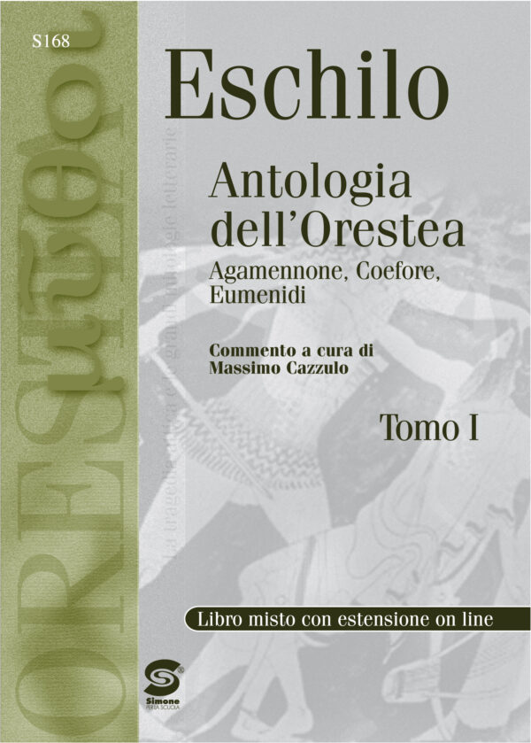 [Ebook] Eschilo Antologica dell'Orestea Tomo I - La saga degli Atridi tra antichi e moderni Tomo II - S168