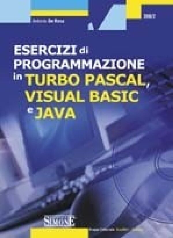 Esercizi di programmazione in Turbo Pascal, Visual Basic e Java - S395